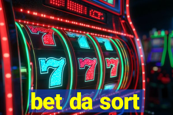 bet da sort
